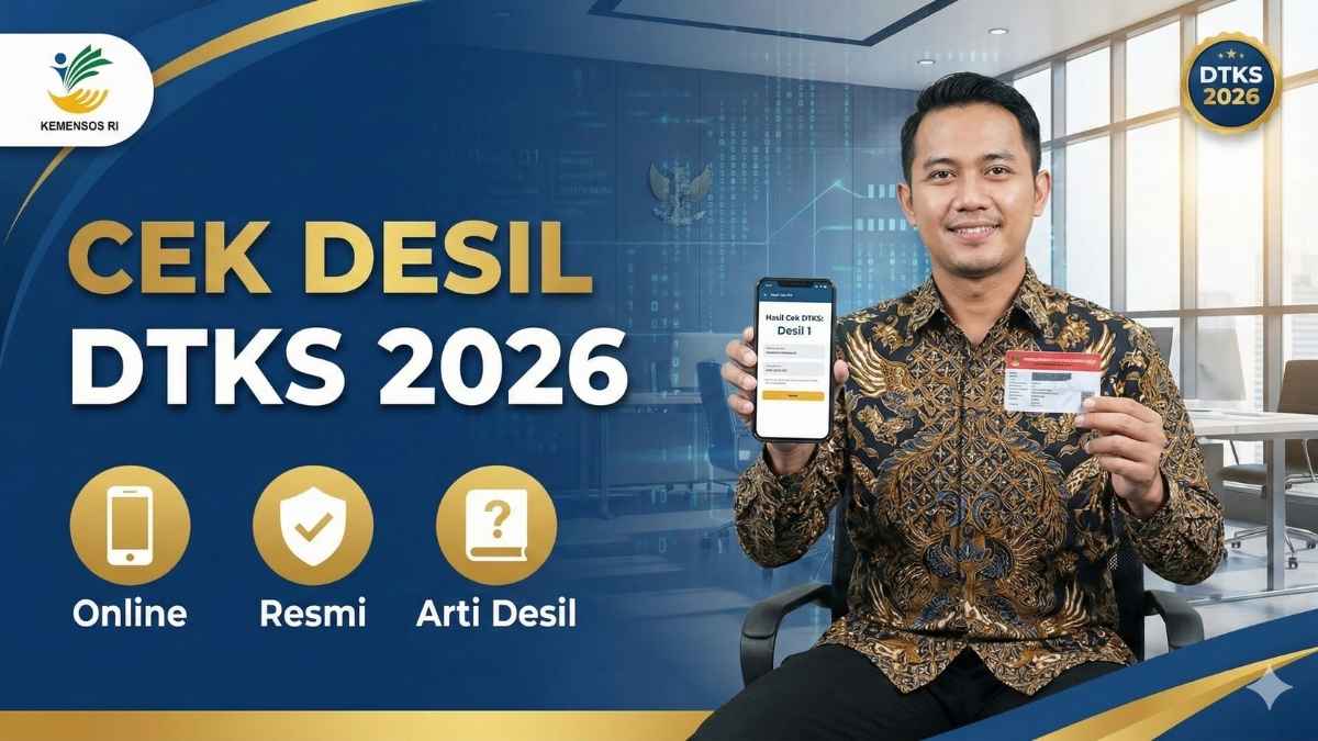Cek Desil DTKS Online 2026 Resmi: Ini Arti Desil dan Dampaknya ke Bansos